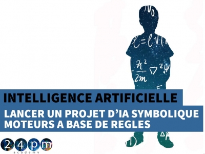 Lancer un projet d'Intelligence Artificielle Symbolique